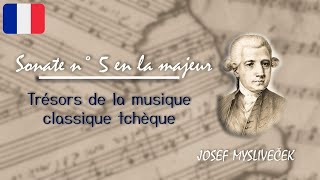 Sonate n° 5 en la majeur – Josef Mysliveček  Trésors de la musique classique tchèque [upl. by Acinyt456]