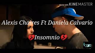 Alexis Chaires Ft Daniela Calvario  InsomnioLetra [upl. by Okun]