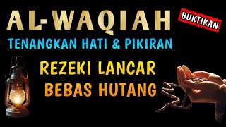 HUTANG LUNAS REZEKI MENGALIR DERAS DENGAN SURAT AL WAQIAH 7X PEMBUKA PINTU REZEKI PELANCAR REZEKI [upl. by Nolte]