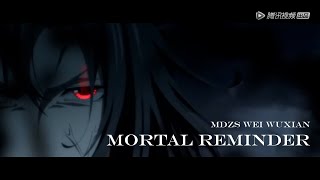 MDZS Wei Wuxian  Mortal Reminder AMV [upl. by Nasah742]