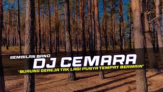 DJ Cemara  Sembilan Band Remix Galau Slow Bass [upl. by Nylynnej]