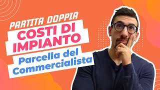 COSTI DI IMPIANTO PARCELLA del COMMERCIALISTA in 10 Minuti  Partita Doppia Teoria ed Esercizi [upl. by Jessica]