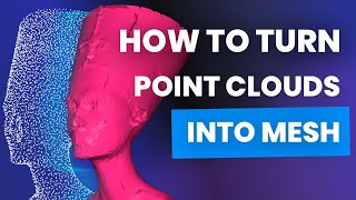 How to Turn Point Clouds into Mesh [upl. by Cocke956]