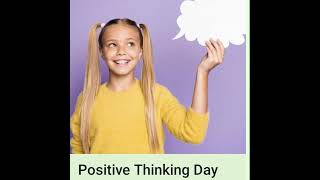 Positive thinking day [upl. by Leinahtam]