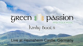 Green Passion Kinky Boots  Irish Rebel Song  Live at Heimsheim Castle Cellar [upl. by Grassi]