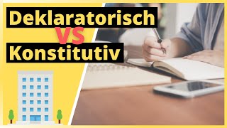 Deklaratorisch amp konstitutiv  Eintragung ins Handelsregister [upl. by Marta378]