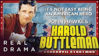 Cult Comedy  Harold Buttleman Daredevil Stuntman 2003 [upl. by Callahan143]