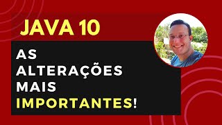 JAVA 10 CONHECENDO MUITO ALÉM DO VAR [upl. by Raye325]