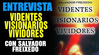 VIDENTES Y VISIONARIOS Por Salvador Freixedo [upl. by Heinrich]