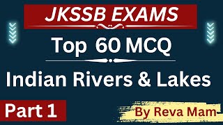 60 MCQ on Indian Rivers amp Lakes  By Reva Mam  JKSSB EXAMS  FAA VLW  JA [upl. by Aidam]