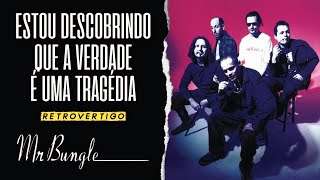 Mr Bungle  Retrovertigo Legendado em Português [upl. by Shaia]