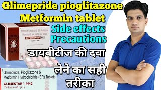 Glimepride pioglitazone metformin hydrochloride tablets uses side effects Precautions [upl. by Nylecyoj]