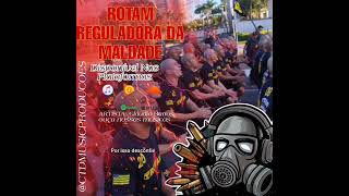 ROTAM  REGULADORA DA MALDADE  CTD MUSIC [upl. by Ytinav252]