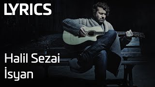 Halil Sezai  İsyan Lyrics  Şarkı Sözleri [upl. by Emalia]