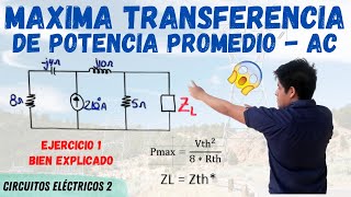 MAXIMA TRANSFERENCIA de POTENCIA PROMEDIO EJERCICIOS RESUELTOS😱 CORRIENTE ALTERNA 😱 PASO A PASO⚡ [upl. by Ralston]