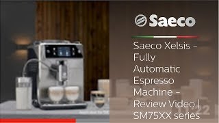 Saeco Xelsis  Fully Automatic Espresso Machine  Review Video  SM75XX series [upl. by Uuge]