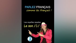 LE SON ɔ̃ Les voyelles nasales Prononciation Parlez français comme les Français  shorts [upl. by Sseb604]