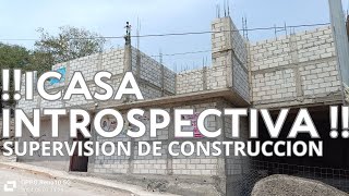 SUPERVISION DE CONSTRUCCION DE PROYECTO INTROSPECTIVO [upl. by Ahsinor]