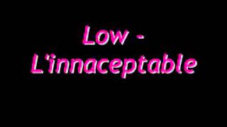 Ginie line Linacceptable  By Low [upl. by Asenev347]