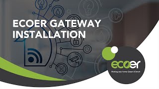 Ecoer Gateway Installation 20180906 [upl. by Alyahs]