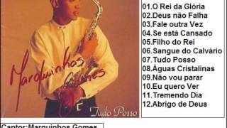 Marquinhos Gomes CD Tudo Posso 199798 Completo [upl. by Aicetal]