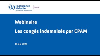 Replay webinaire employeurs  les congés indemnisés par la CPAM [upl. by Dnalrah256]