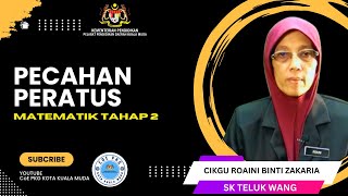 MATEMATIK TAHAP 2  PECAHAN PERPULUHAN DAN PERASTUS  CKG ROAINI SK TELUK WANG PART 2 [upl. by Kerns]