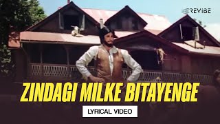 Zindagi Milke Bitayenge Lyrical Video  Kishore Kumar RD Burman  Satte Pe Satta [upl. by Osher386]