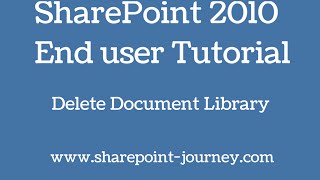 SharePoint 2010 Delete document library  SharePointJourneycom [upl. by Godiva310]