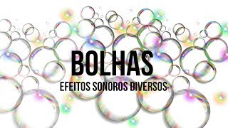 Efeito Sonoro  Bolhas [upl. by Chapel]