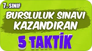 BURSLULUK SINAVI KAZANDIRAN 5 TAKTİK 🖐🏻 7 Sınıf [upl. by Ert]