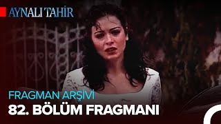 Aynalı Tahir 82 Bölüm Fragmanı [upl. by Ayalahs]