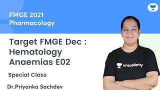 Hematology  Anaemias E02  FMGE Dec21  Lets crack NEET PG  Dr Priyanka Sachdev [upl. by Niehaus443]