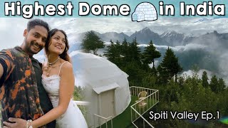 Our First Time in Spiti Valley 😱  We Stayed in The Highest Eco Dome of India 😍 Ep 1 [upl. by Nisotawulo]