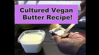 Cultured and Whipped Vegan Butter Recipe [upl. by Ael]