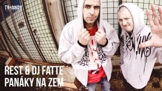 Rest amp DJ Fatte  Panáky na zem oficiální video [upl. by Ettezoj]