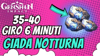 GENSHIN IMPACT Giro in 6 minuti per trovare 35 40 di giada notturna [upl. by Alfi]