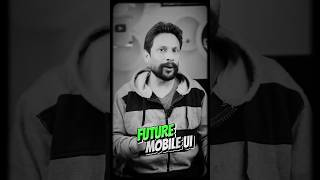 Future Mobile UI techvideos smartphone youtubeshorts tech [upl. by Synned]