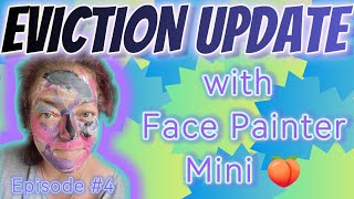 Eviction update  Face Painted  Episode  4  Take the bad with the good and hope for the future [upl. by Schulman]