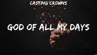 Casting Crowns God of All My Days Lyrics Hillsong Young amp Free Hillsong Worship 2 [upl. by Hamas]