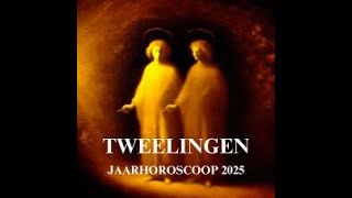 TWEELINGEN 2025 Jaarhoroscoop TWEELINGEN [upl. by Ciro]