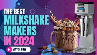 Best Milkshake Maker Machines 2024  Creamy Delights at Home [upl. by Hnoj280]