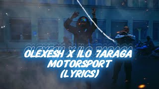 Olexesh x ​⁠ilo 7araga  MOTORSPORT Lyrics [upl. by Kolnos]