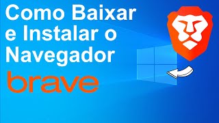 Como Baixar e Instalar o Brave no Windows [upl. by Breh]