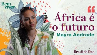 Mayra Andrade quotÁfrica é o futuroquot  Bem Viver [upl. by Azal]