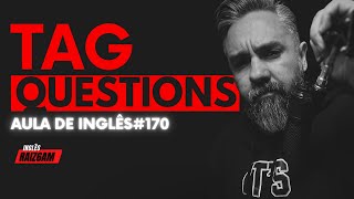 Inglês Raiz 6am 170  Como usar o Tag Questions ou Question Tags em inglÊs [upl. by Gaither124]