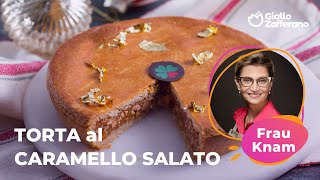 TORTA al CARAMELLO SALATO la RICETTA di FRAU KNAM🥰❤️ [upl. by Aitrop]