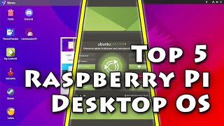 Top 5 Raspberry Pi Desktop OS 2022 [upl. by Ardried]