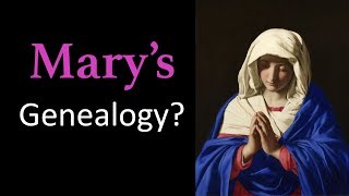 Does Luke give us Marys Genealogy [upl. by Stoddard]