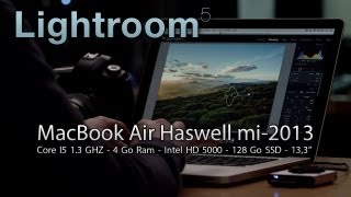 Test de performance  Lightroom 5  MacBook Air Haswell Core I5 13Ghz [upl. by Vtarj]